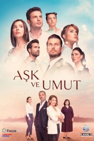 Aşk ve Umut/ Dragoste și speranță (2022)