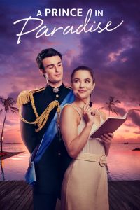 A Royal in Paradise -Un prinț în paradis – film artistic subtitrat în română